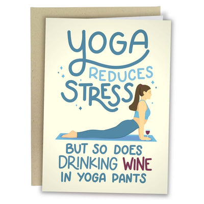 Sleazy Greetings - Yoga Reduces Stress But So Does Drinking Wine In Yoga Pants